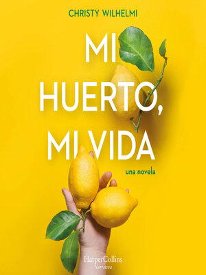 cover image of Mi huerto, mi vida